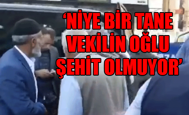 15 Temmuz şehidinin babası isyan etti