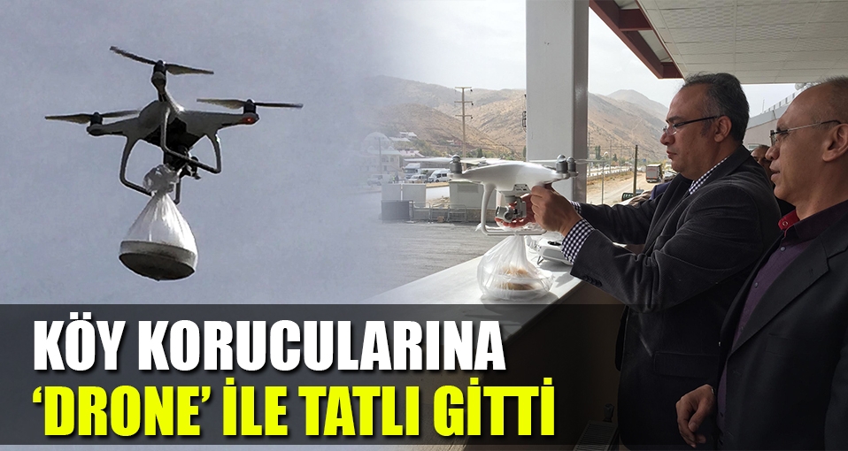 Nöbetteki köy korucularına 'drone' ile tatlı gönderildi