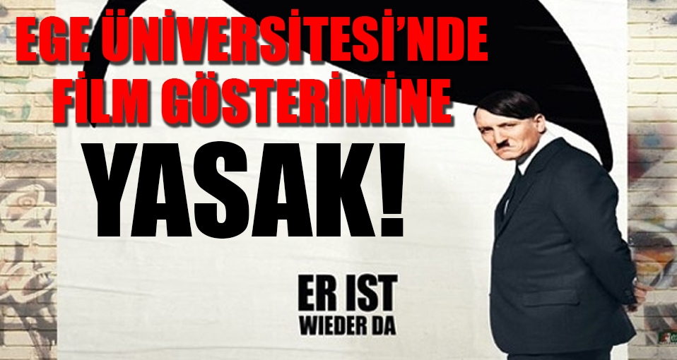 Ege Üniversitesi'nde film gösterimlerine yasak!