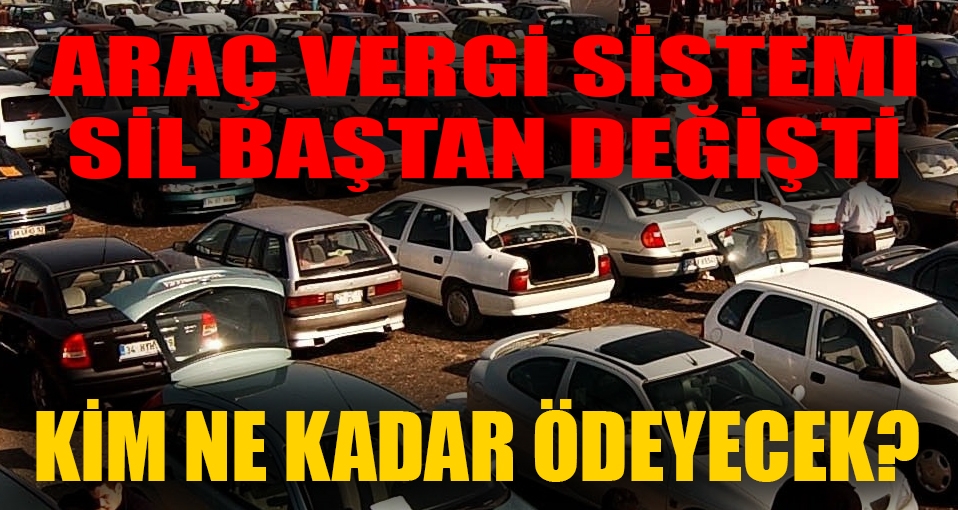 Araç vergi sistemi sil baştan değişti!