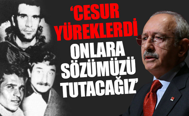 CHP liderinden Deniz, Yusuf ve Hüseyin mesajı