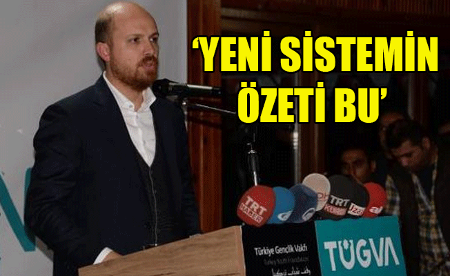 Bilal Erdoğan: Rum Ortodoks Patriği bile 'inşallah, maşallah' diye konuşuyor