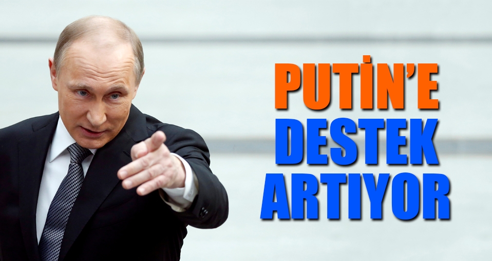 Rusya'da Putin'e destek artıyor