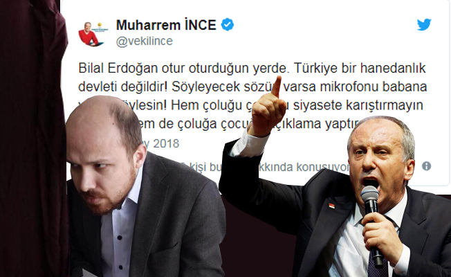 Muharrem İnce'den Bilal Erdoğan'a flaş yanıt