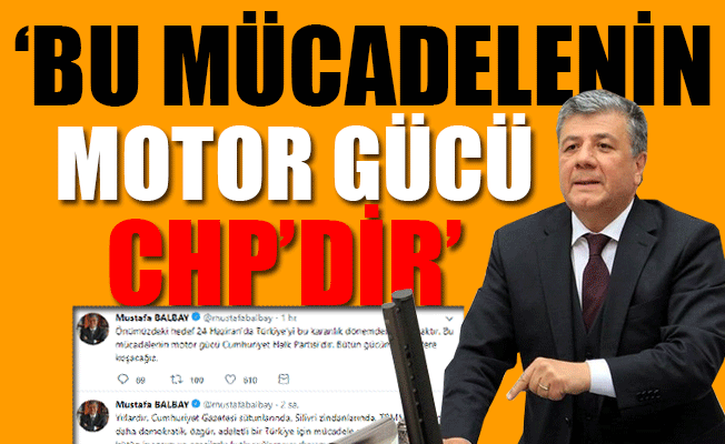 Mustafa Balbay: Hedef 24 Haziran...