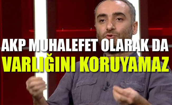 'İktidar bir kez düşerse bir daha geri gelemeyebilir'