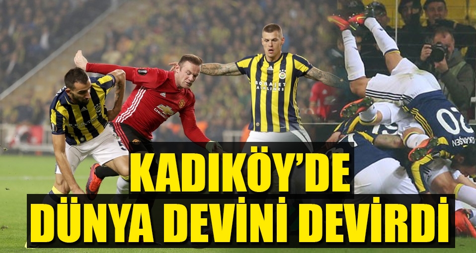 Fenerbahçe, Manchester United'ı devirdi