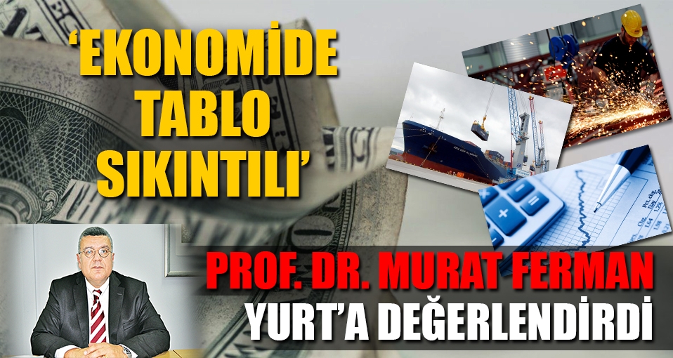 'Ekonomide tablo sıkıntılı'