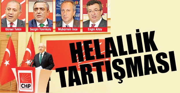 CHP'de helallik tartışması