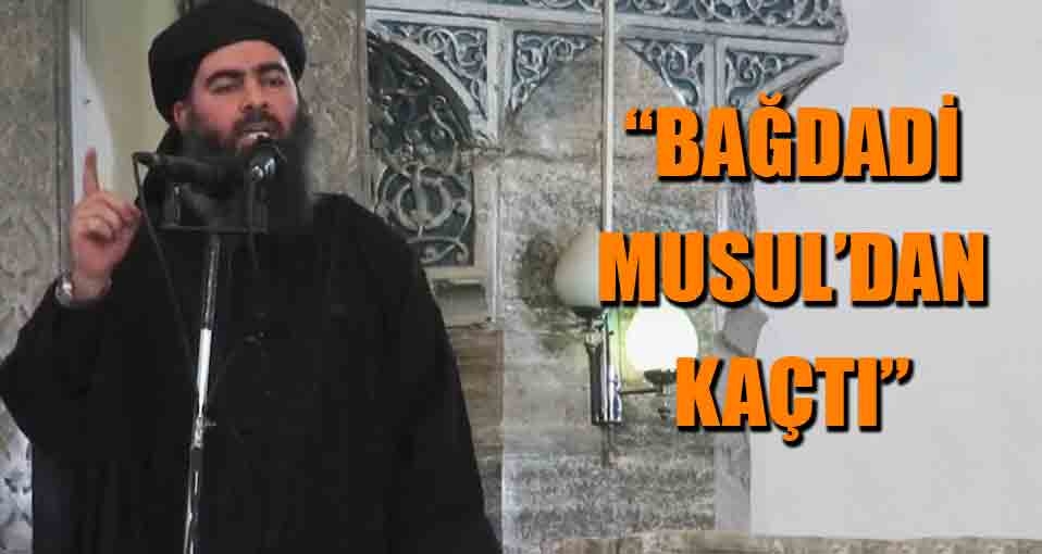 'Bağdadi Musul'dan kaçtı'