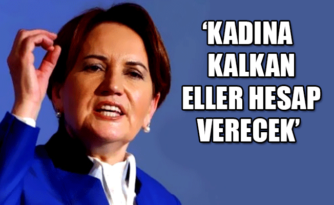 Akşener’den Bursa saldırısıyla ilgili açıklama