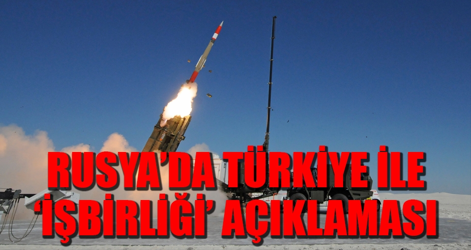 Rusya: Türkiye'ye hava savunma sistemi tedariki gündemde