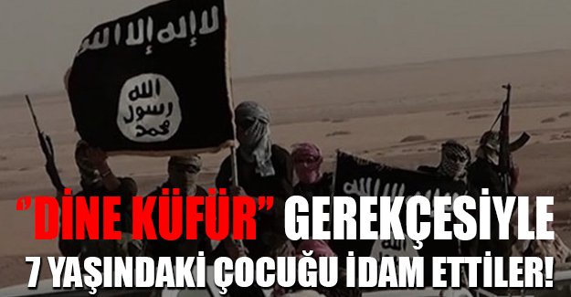 IŞİD Rakka'da 7 yaşındaki bir çocuğu idam etti
