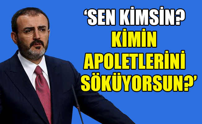 AKP'li Ünal'dan İnce'ye 'apolet' tepkisi