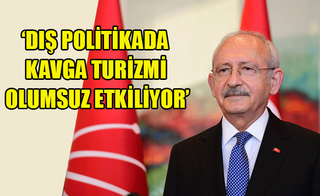 Kılıçdaroğlu: Kendi ayağına kurşun sıkan bir turizm anlayışımız var