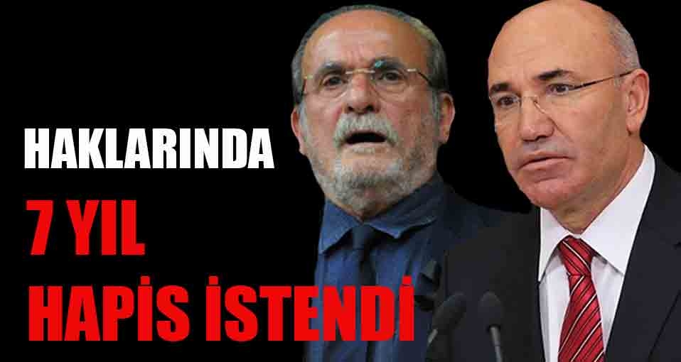 Mahmut Tanal ve Ertuğrul Kürkçü hakkında 7 yıl hapis istemi