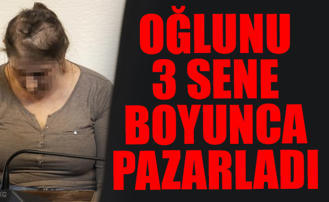 Annesi 9 yaşındaki erkek çocuğuna cinsel istismarda bulundu