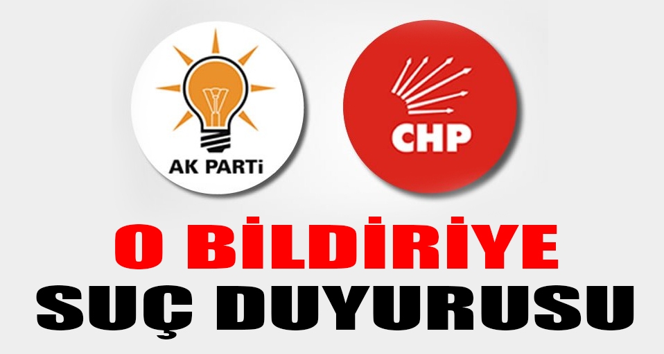 AKP'den, CHP bildirisine suç duyurusu