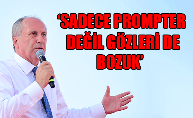 İnce'den Erdoğan'a bayrak tepkisi: Seni kandırmışlar