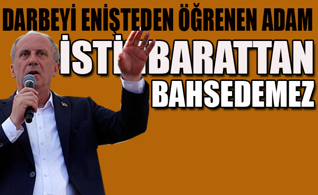 Muharrem İnce:  MİT, Muharrem’i İzleme Teşkilatı mı?