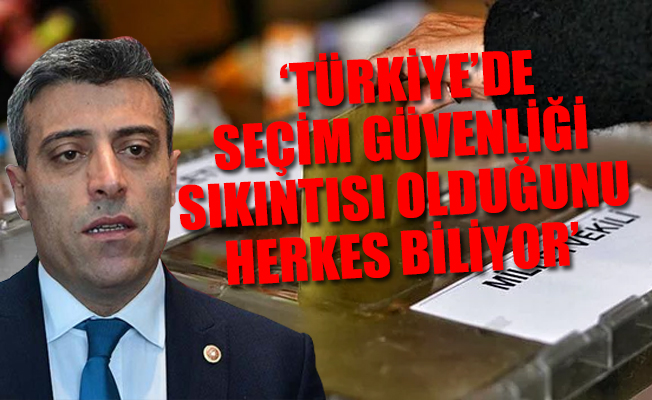 CHP’li Yılmaz'dan AKP Hükümeti'ne AGİT tepkisi