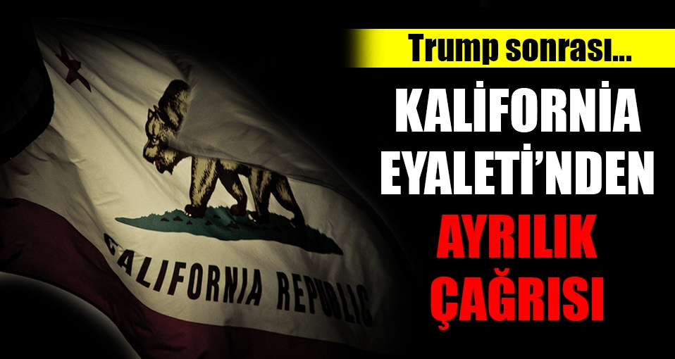 Trump'ın zaferi sonrası Kaliforniya'da ayrılık çağrısı