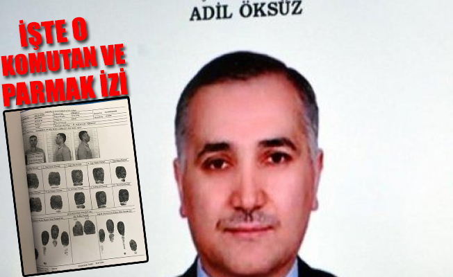 Öksüz'ün evinde darbecinin parmak izi