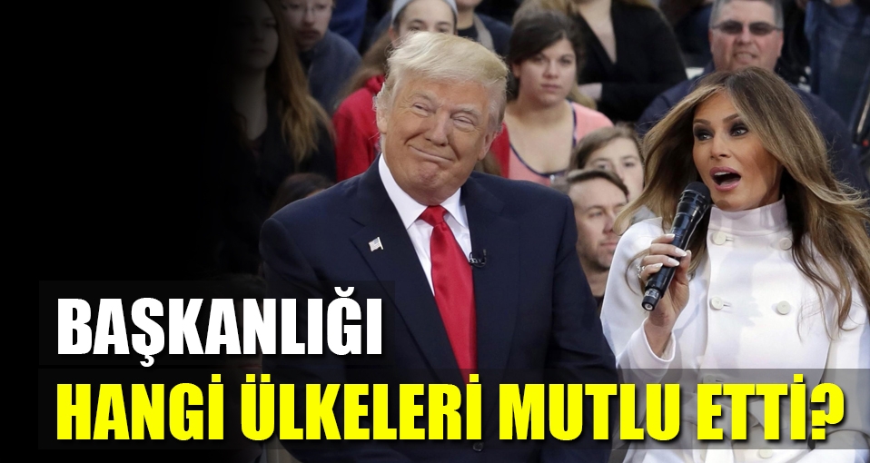 Trump'ın başkanlığı bakın hangi ülkeleri mutlu etti