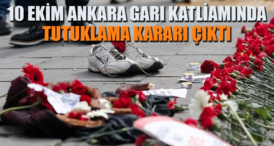 Ankara Garı katliamında tutuklama kararı: Sayı 17 oldu