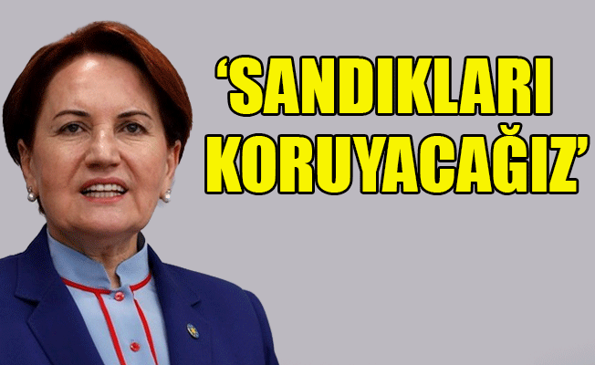 Akşener: Aynı talimatı Erdoğan, YSK’ya da vermiş