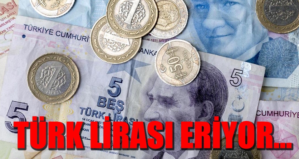 Türk Lirası eriyor...