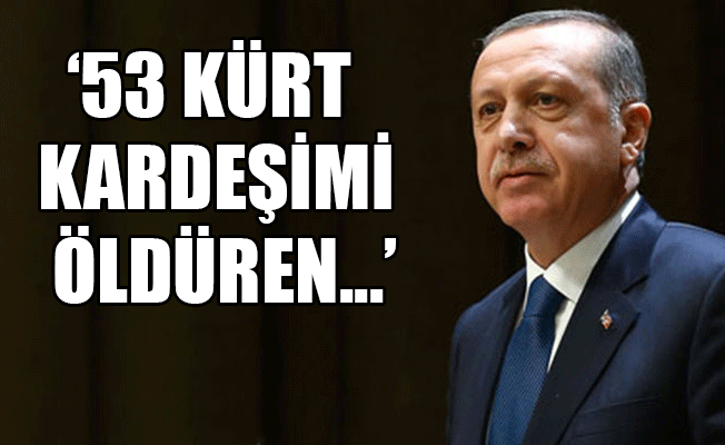 Erdoğan: PKK terör örgütü HDP'ye destek veriyor