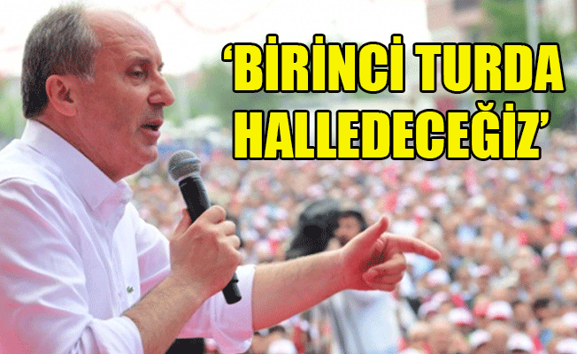 Muharrem İnce: Erdoğan'ı gözünüzde büyütmeyin. 7 Haziran'da gitmişti ama...'