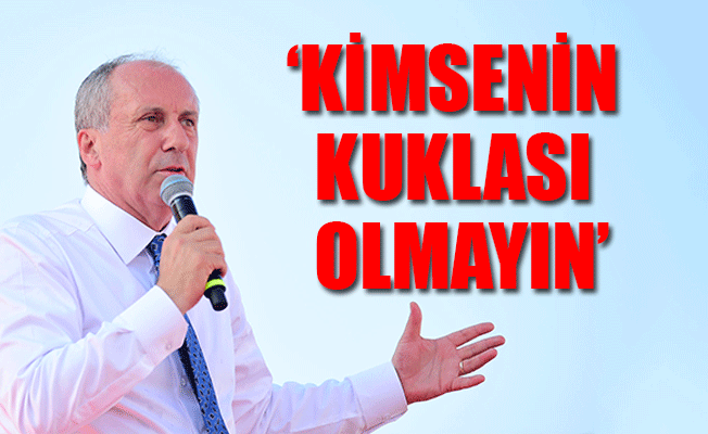 Muharrem İnce YSK'yı tekrar uyardı
