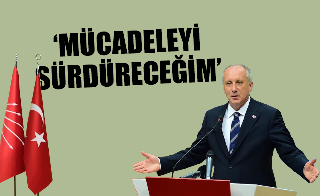 İnce: Bana derlerse 'yürü önümüzden' ben hazırım