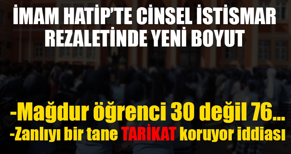 İmam Hatip'te cinsel istismar rezaletinde yeni boyut