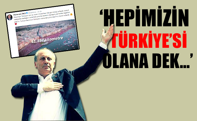 İnce'den 'devam' mesajı