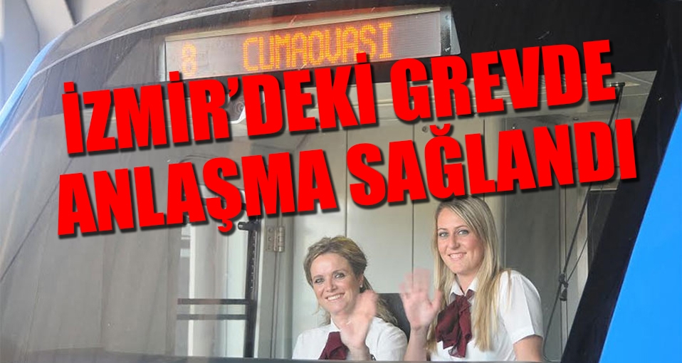 İzmir'deki grevde anlaşma sağlandı