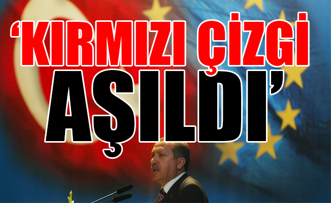 Avrupa Birliği'nden Türkiye'ye şok! 'Müzakereler askıya alınsın'
