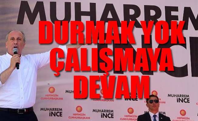 İşte Muharrem İnce'nin bugünkü programı