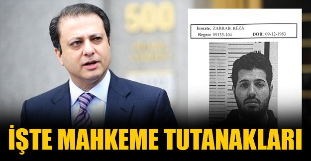Zarrab'ın mahkeme tutanakları: Yüzbinlerce belge, yazışma ve telefon kayıtları!