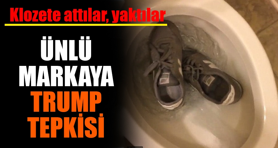 Ünlü markaya Trump şoku: Klozete attılar