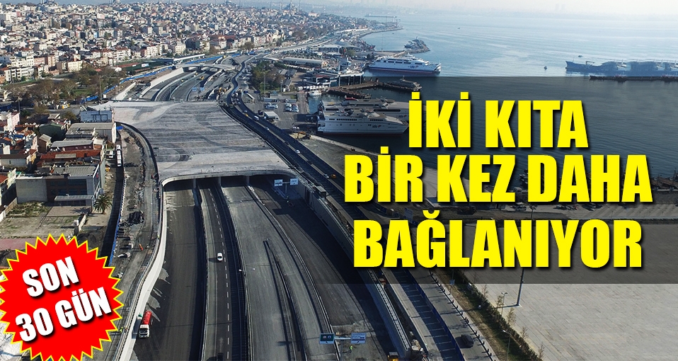 Dev projenin açılmasına 30 gün kaldı