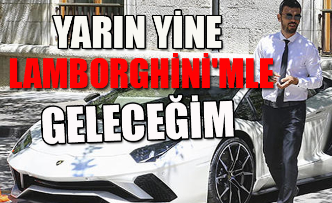 Sofuoğlu Lamborghini ile bakın ne mesaj vermek istemiş!