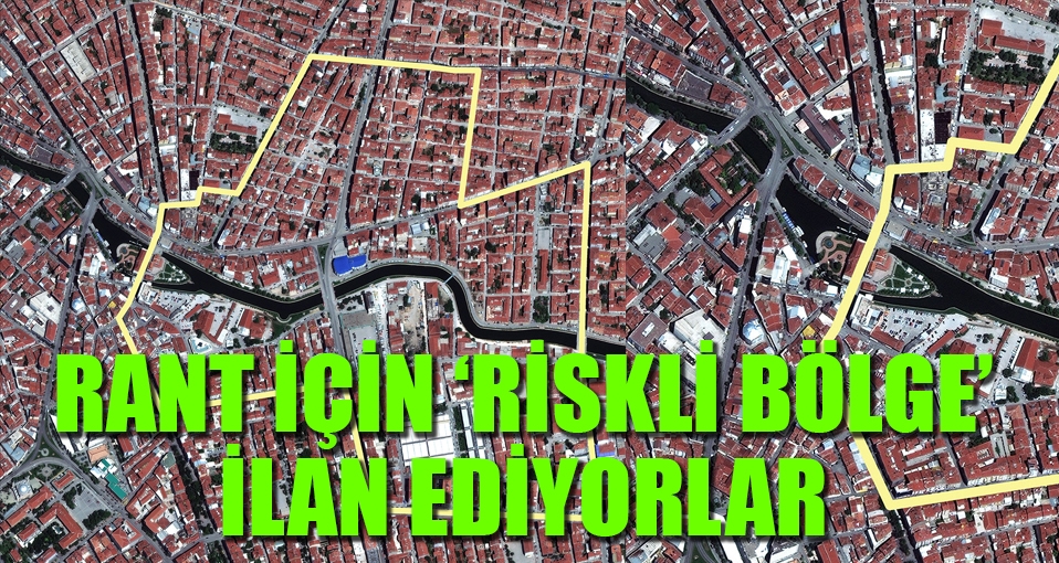 Rant için 'riskli bölge' ilan ediyorlar