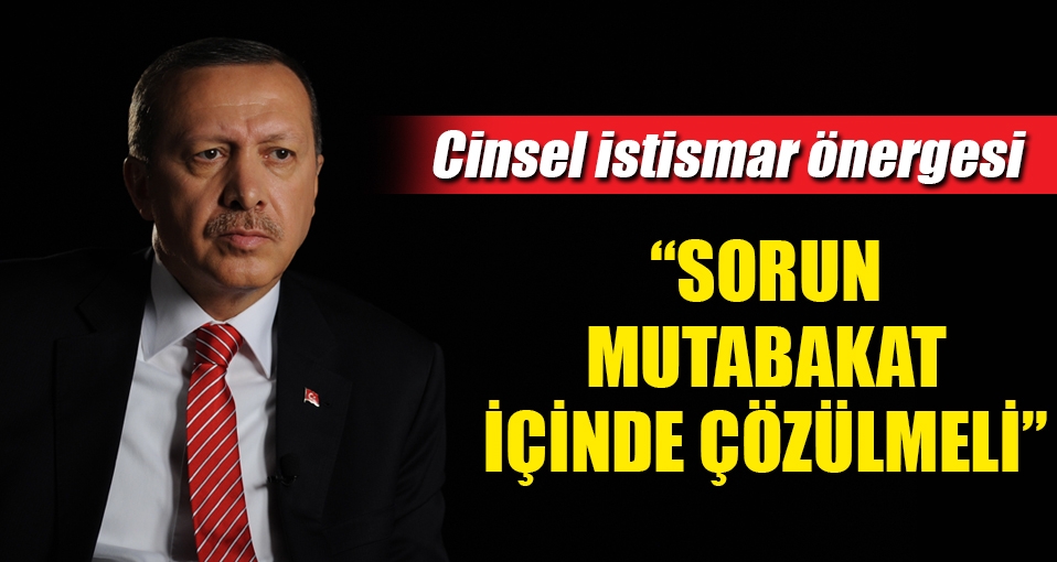 Erdoğan'dan 'cinsel istismar' açıklaması