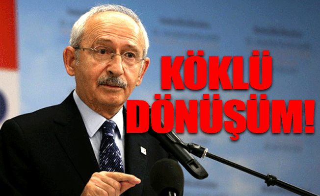 İşte Kılıçdaroğlu'nun 'değişim' açıklamasının detayları