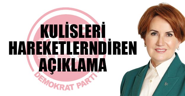 Demokrat Parti'den Akşener açıklaması!
