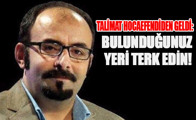 O FETÖ'cüden talimat