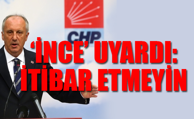 Muharrem İnce'den imza açıklaması